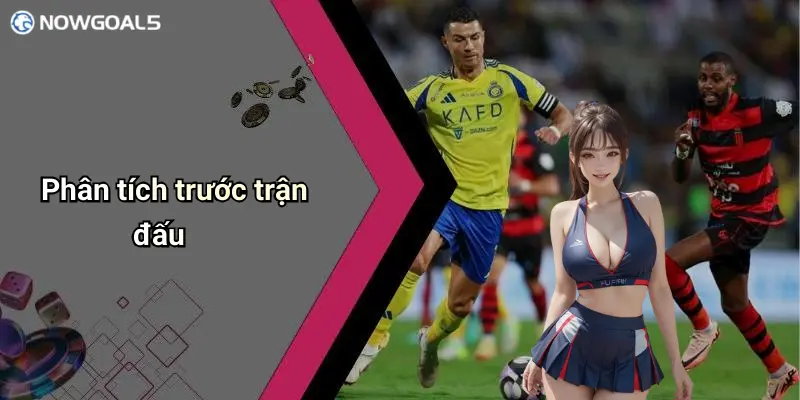 Phân tích trước trận đấu