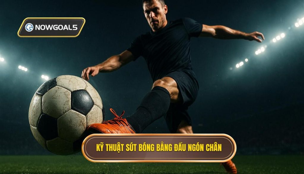 Kỹ thuật sút bóng bằng đầu ngón chân