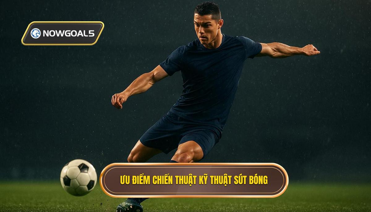 Ưu Điểm Chiến Thuật_ Tại Sao Cầu Thủ Cần Kỹ thuật Sút Bóng Bằng Đầu Ngón Chân_